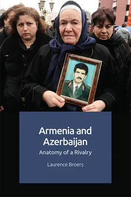 Armenien und Aserbaidschan: Anatomie einer Rivalität - Armenia and Azerbaijan: Anatomy of a Rivalry