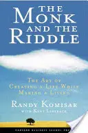 Der Mönch und das Rätsel: Die Kunst, ein Leben zu schaffen und gleichzeitig ein Leben zu machen - The Monk and the Riddle: The Art of Creating a Life While Making a Life