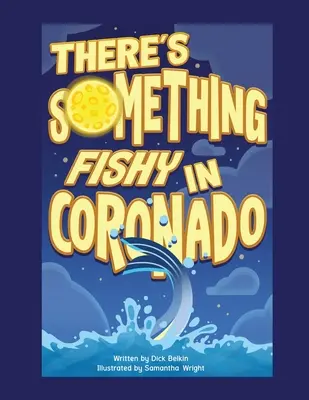 In Coronado ist etwas faul - There's Something Fishy in Coronado