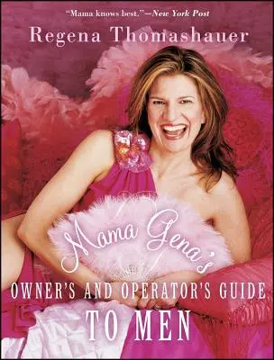 Mama Genas Leitfaden für Besitzer und Betreiber von Männern - Mama Gena's Owner's and Operator's Guide to Men