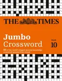 Das Times 2 Jumbo Kreuzworträtselbuch 10: 60 der weltgrößten Rätsel aus der Times 2 - The Times 2 Jumbo Crossword Book 10: 60 of the World's Biggest Puzzles from the Times 2