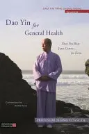 DAO Yin für die allgemeine Gesundheit: DAO Yin Bao Jian Gong 1. Form - DAO Yin for General Health: DAO Yin Bao Jian Gong 1st Form