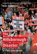 Die Hillsborough-Katastrophe: In ihren eigenen Worten - The Hillsborough Disaster: In Their Own Words