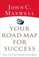 Ihr Fahrplan zum Erfolg: Von hier aus können Sie Ihr Ziel erreichen - Your Road Map for Success: You Can Get There from Here