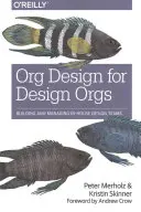 Org-Design für Design-Organisationen: Aufbau und Management von In-House-Design-Teams - Org Design for Design Orgs: Building and Managing In-House Design Teams