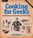 Kochen für Geeks: Echte Wissenschaft, großartige Köche und gutes Essen - Cooking for Geeks: Real Science, Great Cooks, and Good Food