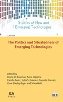 POLITIK UND SITUIERTHEIT DER NEUEN TECHNOLOGIEN - POLITICS & SITUATEDNESS OF EMERGING TECH