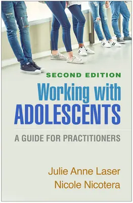 Arbeit mit Jugendlichen, Zweite Ausgabe: Ein Leitfaden für Praktiker - Working with Adolescents, Second Edition: A Guide for Practitioners