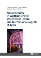 Metadiskurs in schriftlichen Gattungen: Aufdeckung textueller und interaktioneller Aspekte von Texten - Metadiscourse in Written Genres: Uncovering Textual and Interactional Aspects of Texts