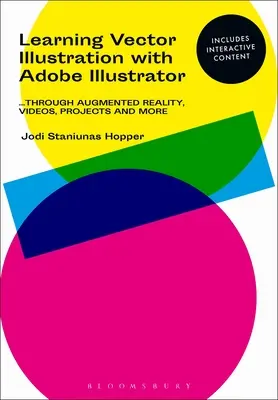 Vektorillustration mit Adobe Illustrator lernen: ...durch Videos, Projekte und mehr - Learning Vector Illustration with Adobe Illustrator: ...Through Videos, Projects, and More