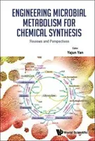 Mikrobieller Metabolismus für die chemische Synthese: Reviews und Perspektiven - Engineering Microbial Metabolism for Chemical Synthesis: Reviews and Perspectives