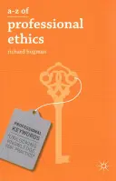 A-Z der Berufsethik: Grundlegende Ideen für die Pflegeberufe - A-Z of Professional Ethics: Essential Ideas for the Caring Professions