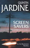 Screen Savers (Oz Blackstone Serie, Buch 4) - Ein unaufhaltsamer Krimi mit Entführung und Intrigen - Screen Savers (Oz Blackstone series, Book 4) - An unputdownable mystery of kidnap and intrigue