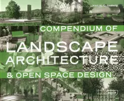 Kompendium der Landschaftsarchitektur: & Freiraumgestaltung - Compendium of Landscape Architecture: & Open Space Design