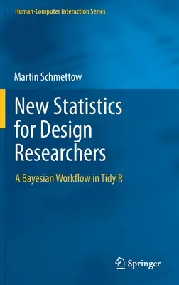 Neue Statistik für Designforscher: Ein Bayesscher Arbeitsablauf in Tidy R - New Statistics for Design Researchers: A Bayesian Workflow in Tidy R