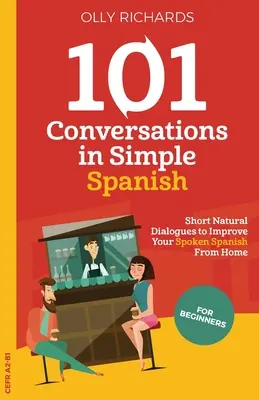 101 Konversationen in einfachem Spanisch - 101 Conversations in Simple Spanish