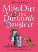 Miss Dirt, die Tochter des Müllmanns - Miss Dirt the Dustman's Daughter