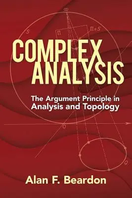 Komplexe Analysis: Das Argumentationsprinzip in Analysis und Topologie - Complex Analysis: The Argument Principle in Analysis and Topology