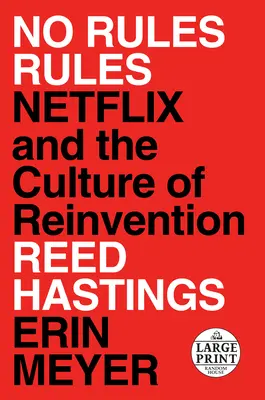 Keine Regeln Regeln: Netflix und die Kultur der Neuerfindung - No Rules Rules: Netflix and the Culture of Reinvention