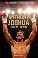 Anthony Joshua - König des Rings - Anthony Joshua - King of the Ring