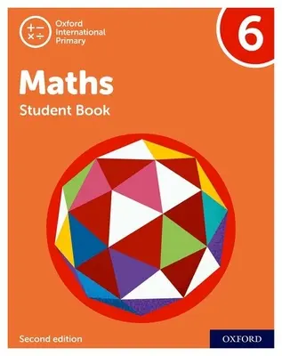 Oxford International Mathe Grundschule Zweite Ausgabe: Schülerbuch 6 - Oxford International Primary Maths Second Edition: Student Book 6