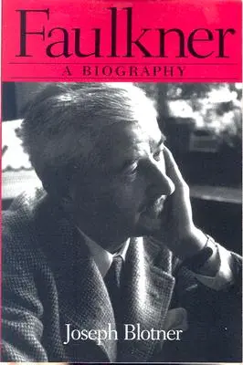 Faulkner: Eine Biographie - Faulkner: A Biography