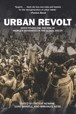 Urbane Revolte: Staatsmacht und der Aufstieg der Volksbewegungen im globalen Süden - Urban Revolt: State Power and the Rise of People's Movements in the Global South