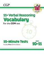 11+ CEM 10-Minuten-Tests: Verbal Reasoning Vocabulary - Alter 10-11 Jahre (mit Online-Ausgabe) - 11+ CEM 10-Minute Tests: Verbal Reasoning Vocabulary - Ages 10-11 (with Online Edition)