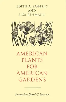 Amerikanische Pflanzen für amerikanische Gärten - American Plants for American Gardens