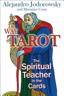 Der Weg des Tarot: Der spirituelle Lehrer in den Karten - The Way of Tarot: The Spiritual Teacher in the Cards