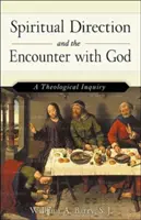 Geistliche Begleitung und die Begegnung mit Gott (überarbeitete Ausgabe): Eine theologische Untersuchung - Spiritual Direction and the Encounter with God (Revised Edition): A Theological Inquiry