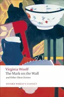 Mark on the Wall und andere Kurzgeschichten - Mark on the Wall and Other Short Fiction