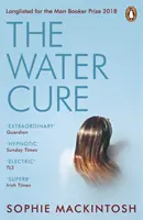Water Cure - LONGLISTED FOR THE MAN BOOKER PRIZE 2018