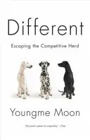 Anders: Der konkurrierenden Herde entkommen - Different: Escaping the Competitive Herd