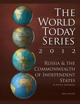 Russland und die Gemeinschaft Unabhängiger Staaten 2012, 43. - Russia and The Commonwealth of Independent States 2012, 43rd Edition
