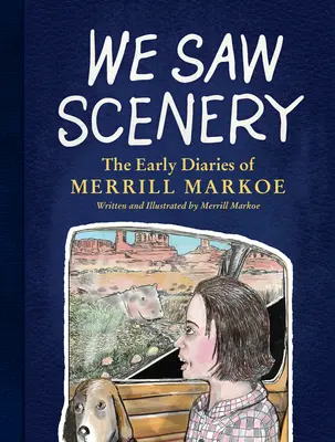 Wir sahen Landschaften: Die frühen Tagebücher von Merrill Markoe - We Saw Scenery: The Early Diaries of Merrill Markoe