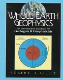 Geophysik der gesamten Erde: Ein einführendes Lehrbuch für Geologen und Geophysiker - Whole Earth Geophysics: An Introductory Textbook for Geologists and Geophysicists