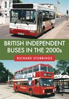 Britische unabhängige Busse in den 2000er Jahren - British Independent Buses in the 2000s