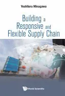 Aufbau einer reaktionsfähigen und flexiblen Lieferkette - Building a Responsive and Flexible Supply Chain