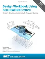 Arbeitsbuch zur Konstruktion mit SOLIDWORKS 2020 - Design Workbook Using SOLIDWORKS 2020