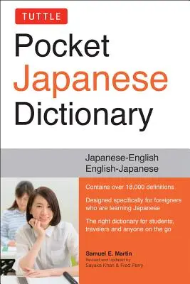 Tuttle Taschenwörterbuch Japanisch: Japanisch-Englisch/Englisch-Japanisch Vollständig überarbeitete und aktualisierte zweite Auflage - Tuttle Pocket Japanese Dictionary: Japanese-English English-Japanese Completely Revised and Updated Second Edition