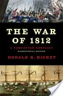 Der Krieg von 1812: Ein vergessener Konflikt - The War of 1812: A Forgotten Conflict