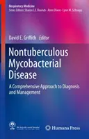 Nichttuberkulöse Mykobakterielle Erkrankungen: Ein umfassender Ansatz für Diagnose und Management - Nontuberculous Mycobacterial Disease: A Comprehensive Approach to Diagnosis and Management