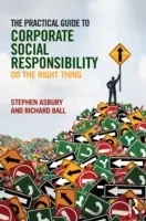 Der praktische Leitfaden zur sozialen Verantwortung von Unternehmen: Das Richtige tun - The Practical Guide to Corporate Social Responsibility: Do the Right Thing