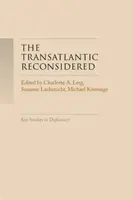 Der Transatlantiker neu überdacht: Die atlantische Welt in der Krise - The Transatlantic Reconsidered: The Atlantic World in Crisis