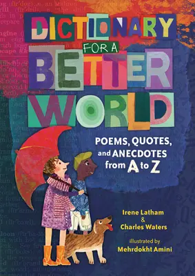 Wörterbuch für eine bessere Welt: Gedichte, Zitate und Anekdoten von A bis Z - Dictionary for a Better World: Poems, Quotes, and Anecdotes from A to Z