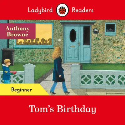 Ladybird Readers Beginner Level - Toms Geburtstag (ELT Graded Reader) - Ladybird Readers Beginner Level - Tom's Birthday (ELT Graded Reader)