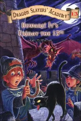 Aufgepasst! Heute ist Freitag der 13: Die Drachentöter-Akademie 13 - Beware! It's Friday the 13th: Dragon Slayer's Academy 13