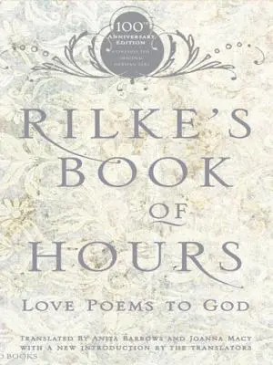 Rilkes Buch der Stunden: Liebesgedichte an Gott - Rilke's Book of Hours: Love Poems to God