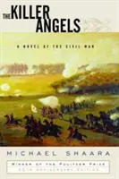 Die Killer-Engel: Ein Roman über den Bürgerkrieg - The Killer Angels: A Novel of the Civil War